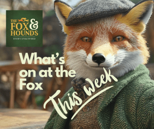 whats on at the fox stony stratford this week